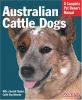 Go to record Australian cattle dogs : everything about purchase, care, ...