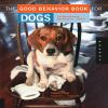 Go to record The good behavior book for dogs : the most annoying dog be...