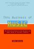 Go to record This business of music : the definitive guide to the music...
