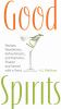 Go to record Good spirits : recipes, revelations, refreshments, and rom...
