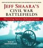 Go to record Jeff Shaara's Civil War battlefields [discovering America'...