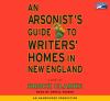 Go to record An arsonist's guide to writers' homes in New England [a no...