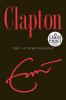 Go to record Clapton : the autobiography