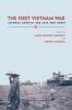 Go to record The first Vietnam War : colonial conflict and cold war cri...