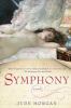 Go to record Symphony : [a novel]