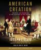 Go to record American creation [triumphs and tragedies at the founding ...