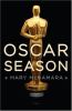 Go to record Oscar season : [a novel]