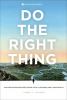 Go to record Do the right thing : how dedicated employees create loyal ...
