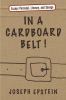 Go to record In a cardboard belt! : essays personal, literary, and savage