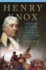 Go to record Henry Knox : visionary general of the American Revolution