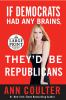 Go to record If Democrats had any brains, they'd be Republicans