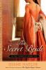 Go to record The secret bride : in the court of Henry VIII : [a novel]
