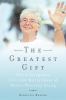 Go to record The greatest gift : the courageous life and death of Siste...