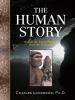 Go to record The human story : where we come from and how we evolved