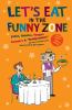 Go to record Let's eat in the funny zone  : jokes, riddles, tongue twis...