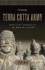 Go to record The Terra Cotta Army : China's first emperor and the birth...