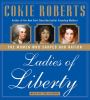 Go to record Ladies of liberty [the women who shaped our nation]
