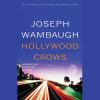 Go to record Hollywood crows [a novel]