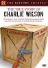Go to record The true story of Charlie Wilson
