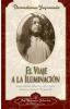 Go to record El viaje a la iluminación : cómo percibir a Dios en la vid...