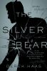 Go to record The silver bear : [a novel]