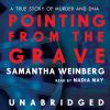 Go to record Pointing from the grave [a true story of murder and DNA]