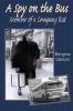 Go to record A spy on the bus : memoir of a company rat