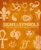 Go to record Signs & symbols : [an illustrated guide to their origins a...