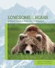 Go to record Lonesome for bears : a woman's journey in the tracks of th...