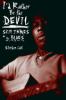 Go to record I'd rather be the devil : Skip James and the blues