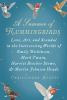 Go to record A summer of hummingbirds : love, art, and scandal in the i...