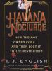 Go to record Havana nocturne how the mob owned Cuba--- and then lost it...