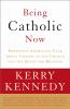 Go to record Being Catholic now : prominent Americans talk about change...