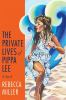 Go to record The private lives of Pippa Lee : [a novel]