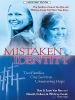 Go to record Mistaken identity : two families, one survivor, unwavering...