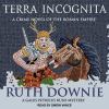 Go to record Terra incognita a novel of the Roman Empire