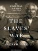 Go to record The slaves' war the Civil War in the words of former slaves